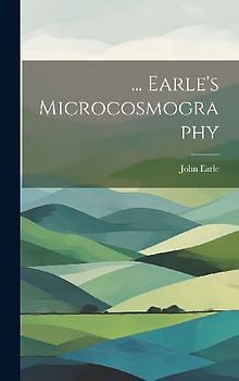 ... Earle's Microcosmography