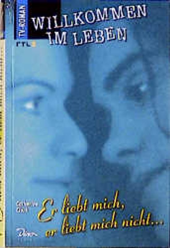 Willkommen im Leben / Er liebt mich, er liebt mich nicht