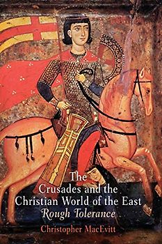 The Crusades and the Christian World of the East