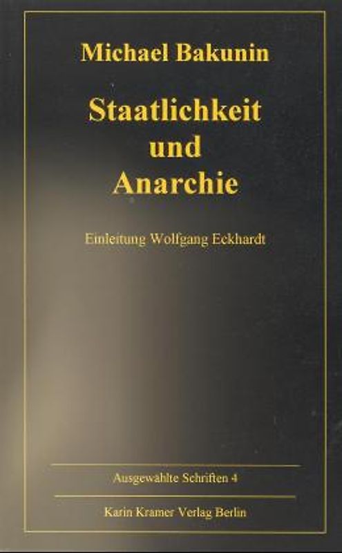 Ausgewählte Schriften / Staatlichkeit und Anarchie