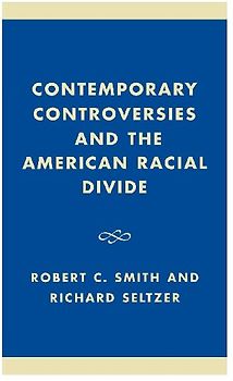 Contemporary Controversies and the American Racial Divide