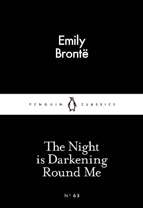 The Night is Darkening Round Me (Little Black Classics 63) - Emily Brontë
