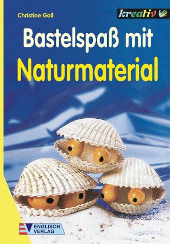 Bastelspass mit Naturmaterial