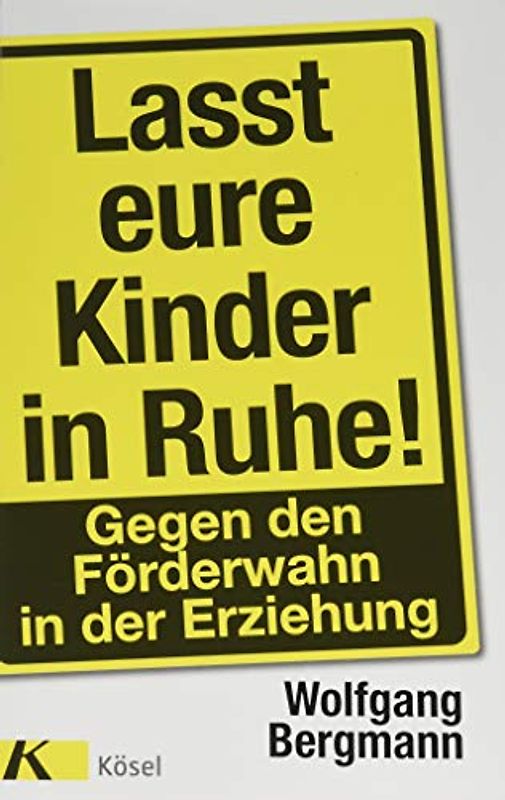 Lasst eure Kinder in Ruhe!