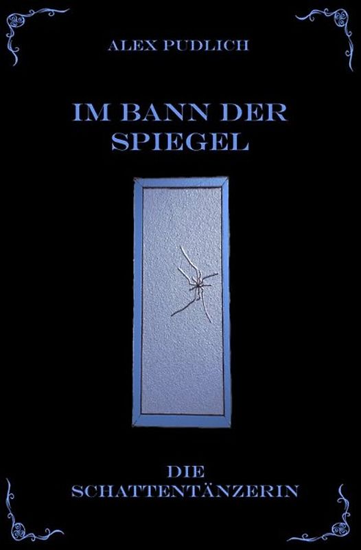Die Schattentänzerin / Im Bann der Spiegel