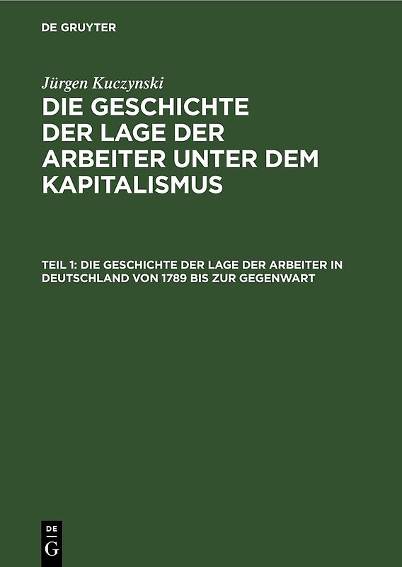 Jürgen Kuczynski: Die Geschichte der Lage der Arbeiter unter dem... / Dokumente und Studien zu Band 2: Studien zur Geschichte der zyklischen Überproduktionskrisen in Deutschland 1825 bis 1866