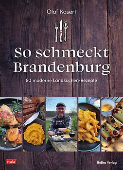 So schmeckt Brandenburg