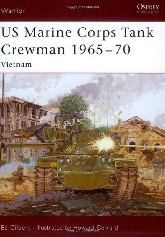 US Marine Corps Tank Crewman 1965-70: Vietnam (Warrior) - Oscar Gilbert