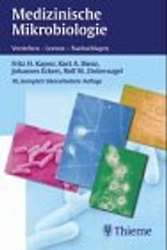 Medizinische Mikrobiologie. Immunologie, Bakteriologie, Mykologie, Virologie, Parasitologie