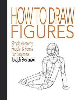 How to Draw Figures Simple Anatomy, People, & Forms for Beginners