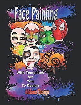 Face Painting: Blank Face Templates with creative Inspiration illustrations for Teens Artistic Skills . (Painting skills, Band 1)