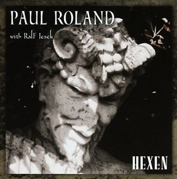 Paul Roland With Ralf Jesek - Hexen
