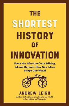 The Shortest History of Innovation