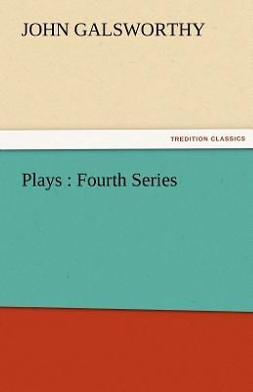Plays : Fourth Series