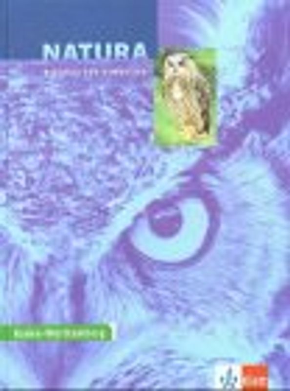 Natura - Biologie für Gymnasien. Neubearbeitung / Ausgabe für Baden-Württemberg