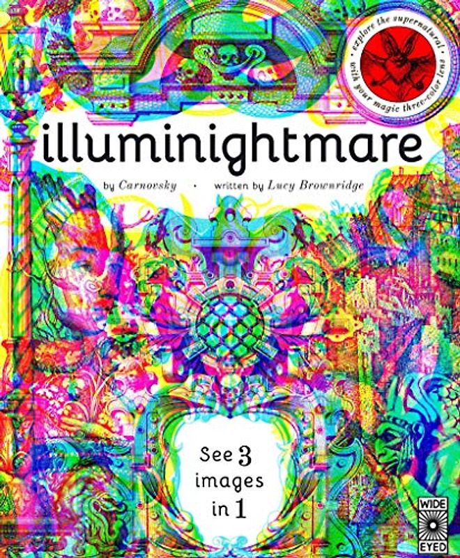 Illuminightmare: Explore the Supernatural with Your Magic Three-Colour Lens: 1 (Illumi: See 3 Images in 1)