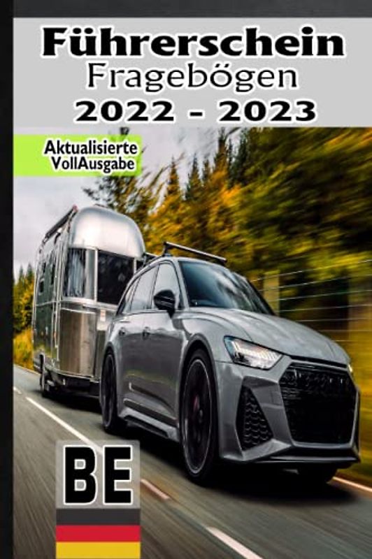 Führerschein Fragebögen - Fahrschule Prüfungsbögen - Führerschein Klasse BE - Führerschein - Theorie Buch - Übungsbögen Fahrschule - Fahren Lernen BE