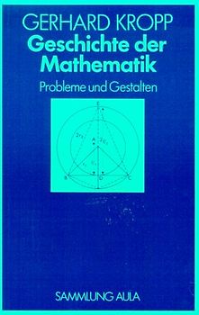 Geschichte der Mathematik. Probleme und Gestalten