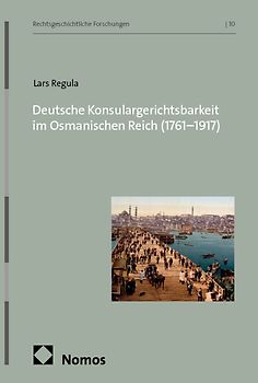 Deutsche Konsulargerichtsbarkeit im Osmanischen Reich (1761–1917)