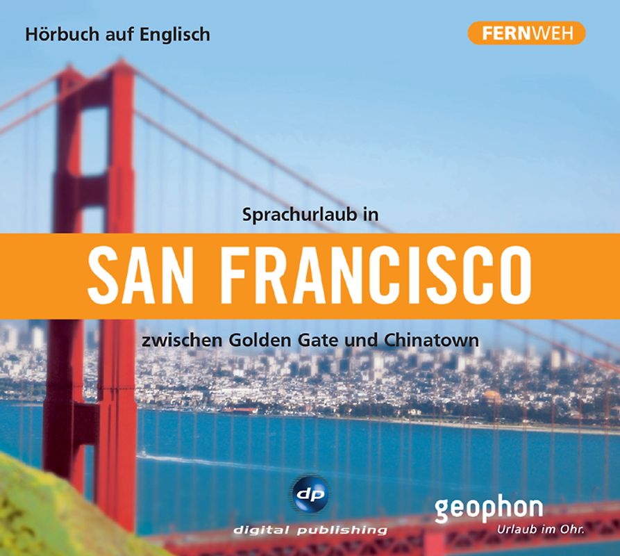 Sprachurlaub in San Francisco - Hörbuch auf Englisch