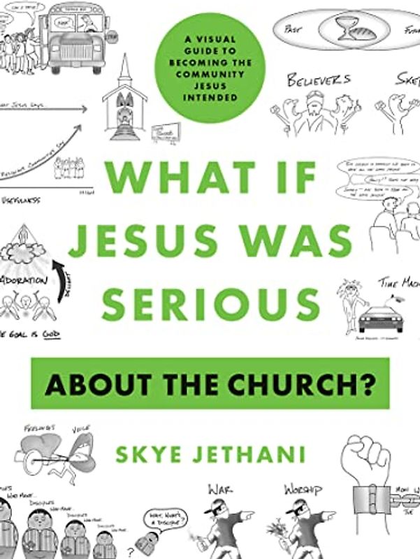 What If Jesus Was Serious about the Church?