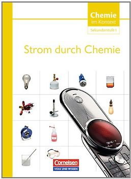 Chemie im Kontext - Sekundarstufe I - Östliche Bundesländer und Berlin / Strom durch Chemie