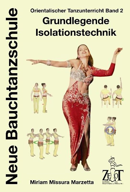 Orientalischer Tanzunterricht Band 1: Didaktik, Methodik und Organisation - Neue Bauchtanzschule