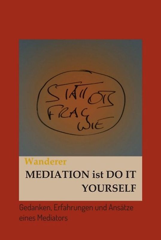 Mediation ist Do it Yourself