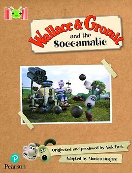 Bug Club Reading Corner: Age 5-7: Wallace and Gromit and the Soccomatic