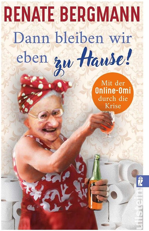 Dann bleiben wir eben zu Hause! (Die Online-Omi 13)