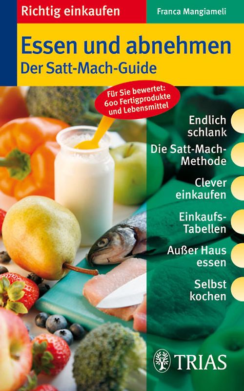 Essen und abnehmen: Der Satt-Mach-Guide