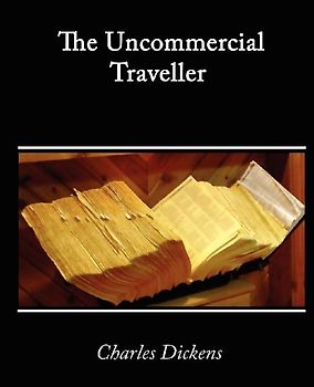 The Uncommercial Traveller