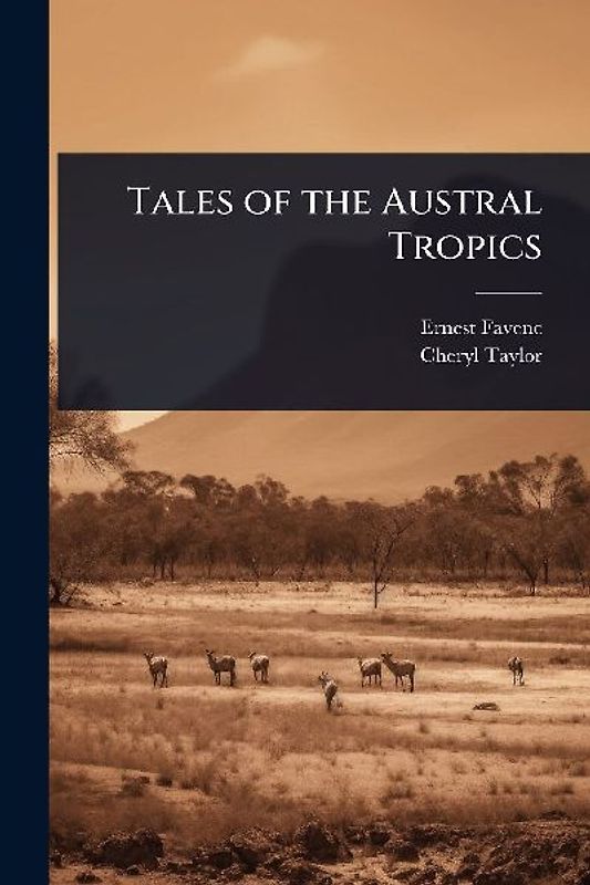 Tales of the Austral Tropics