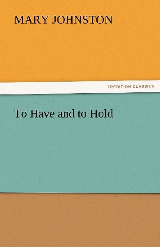 To Have and to Hold