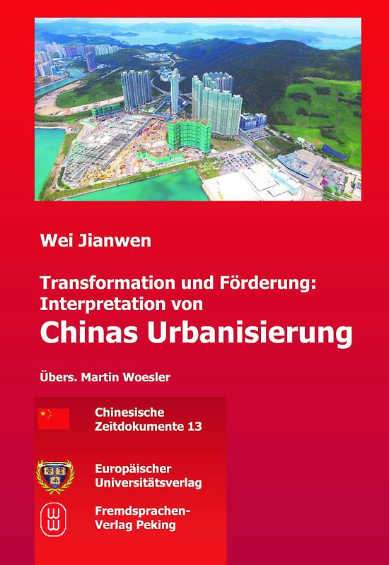 Transformation und Förderung: Interpretation von Chinas Urbanisierung