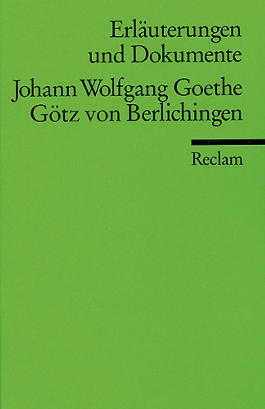 Erläuterungen und Dokumente zu Johann Wolfgang Goethe: Götz von Berlichingen