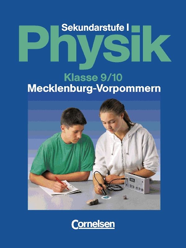 Physik für die Sekundarstufe I. Mecklenburg-Vorpommern / 9./10. Schuljahr - Schülerbuch