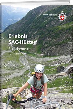 Erlebnisreiche SAC-Hütten