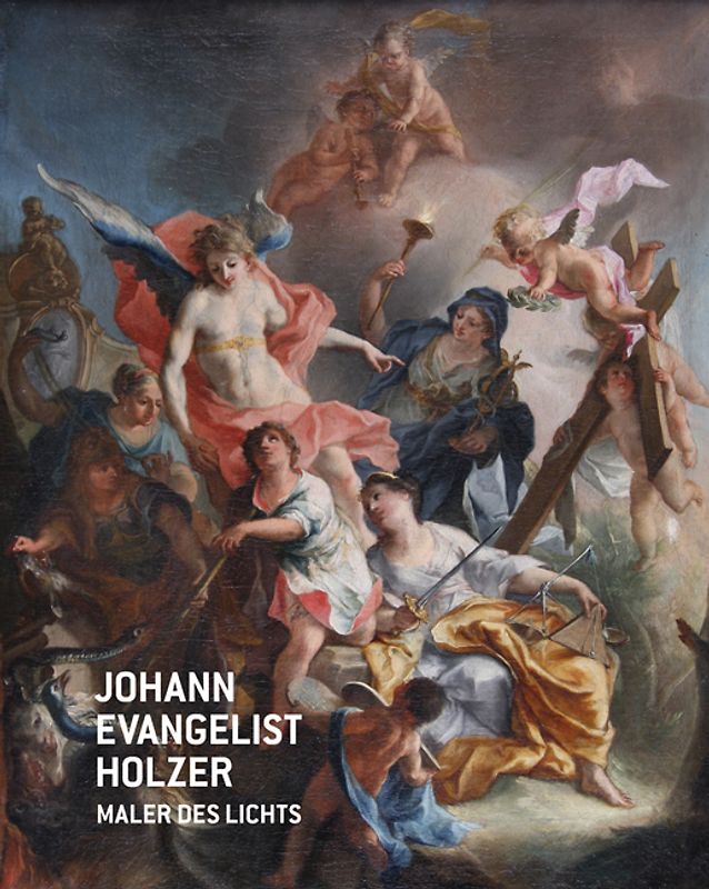 Johann Evangelist Holzer - Maler des Lichts