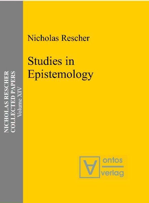 Nicholas Rescher Collected Papers. Gesamtausgabe in 14 Bänden / Studies in Epistemology