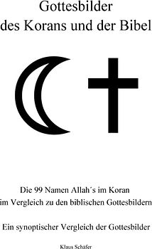 Gottesbilder des Korans und der Bibel