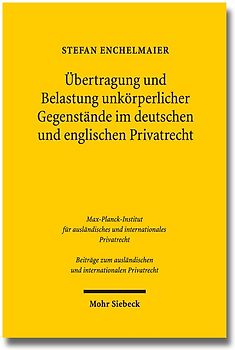 Übertragung und Belastung unkörperlicher Gegenstände im deutschen und englischen Privatrecht