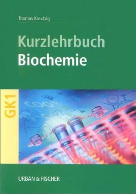 Biochemie. Kurzlehrbuch zum Gegenstandskatalog