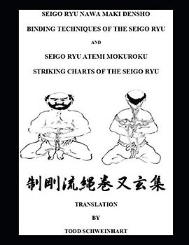 SEIGO RYU NAWA MAKI DENSHO: BINDING TECHNIQUES OF THE SEIGO RYU