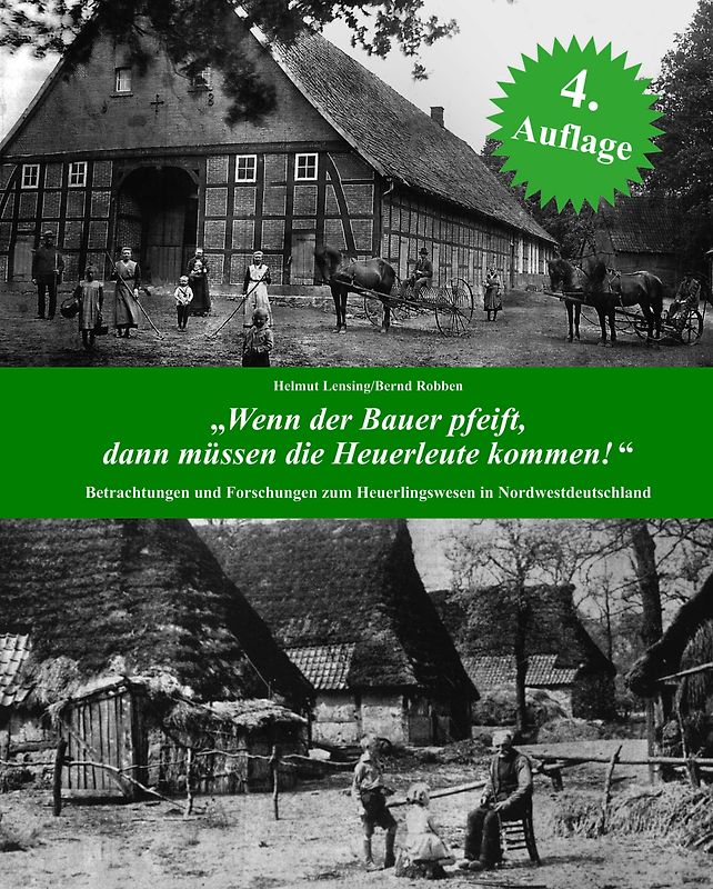 "Wenn der Bauer pfeift, dann müssen die Heuerleute kommen!"