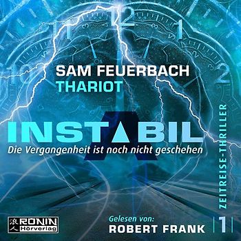 Instabil 1 - Die Vergangenheit ist noch nicht geschehen