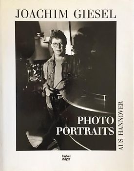 Photo-Portraits aus Hannover: Mit einem Essay von Rainer Wagner - Joachim Giesel [Gebundene Ausgabe]