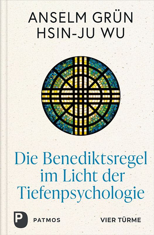 Die Benediktsregel im Licht der Tiefenpsychologie