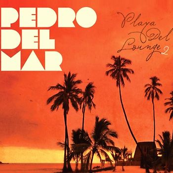 Pedro Del Mar - Playa Del Lounge 2