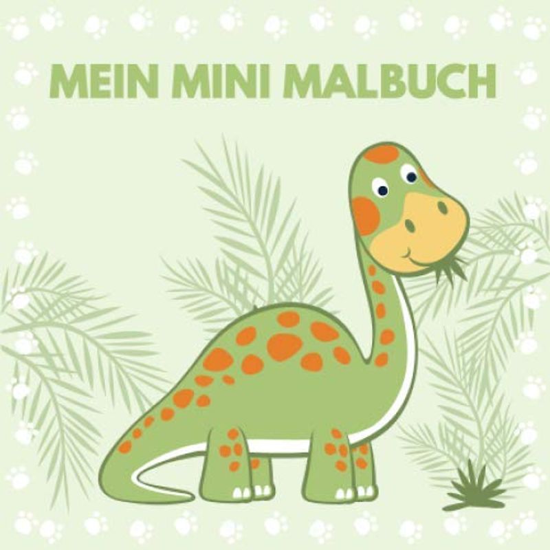 Mein Mini Malbuch: 30 einzigartige Dinos zum Ausmalen für Kinder ab 3+ Jahren im praktischen Miniformat! Eignet sich perfekt für den Urlaub und für unterwegs! (Mini Malbücher, Band 2)